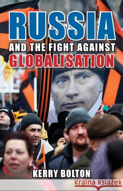 Russia and the Fight Against Globalisation Kerry Bolton 9781912759026 Black House Publishing - książka