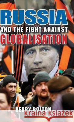 Russia and the Fight Against Globalisation Kerry Bolton 9781912759033 Black House Publishing - książka