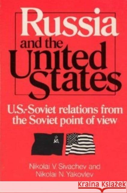 Russia and the United States Nikolai Sivachev Nikolai N. Yakovlev 9780226761503 University of Chicago Press - książka