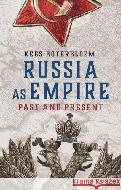 Russia as Empire: Past and Present Kees Boterbloem 9781789142914 Reaktion Books - książka