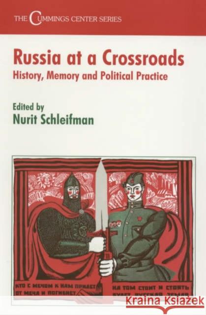 Russia at a Crossroads: History, Memory and Political Practice Schleifman, Nurit 9780714643977 Frank Cass Publishers - książka