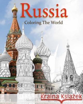 Russia Coloring The World: Sketch Coloring Book Hutzler, Anthony 9781536977349 Createspace Independent Publishing Platform - książka