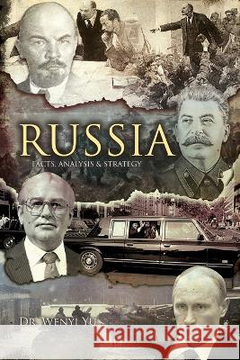 Russia: Facts, Analysis and Strategy Wenyi Yu 9781998784806 Bookside Press - książka