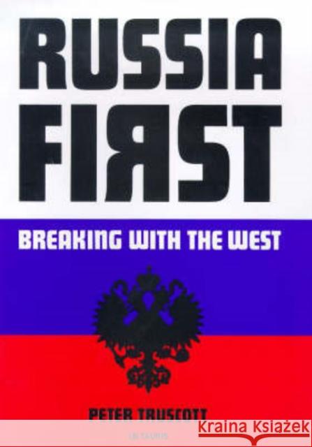 Russia First : Breaking with the West  9781860641992 I.B.Tauris - książka