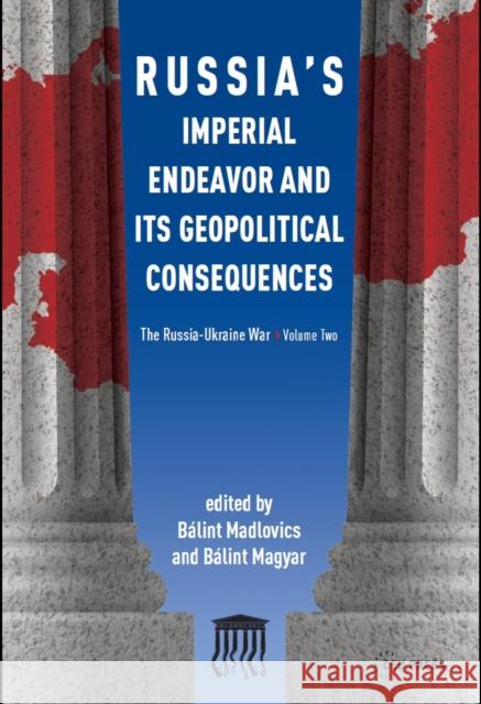 Russia: Imperial Endeavor and Geopolitical Consequences B?lint Madlovics B?lint Magyar 9789633866511 Central European University Press - książka