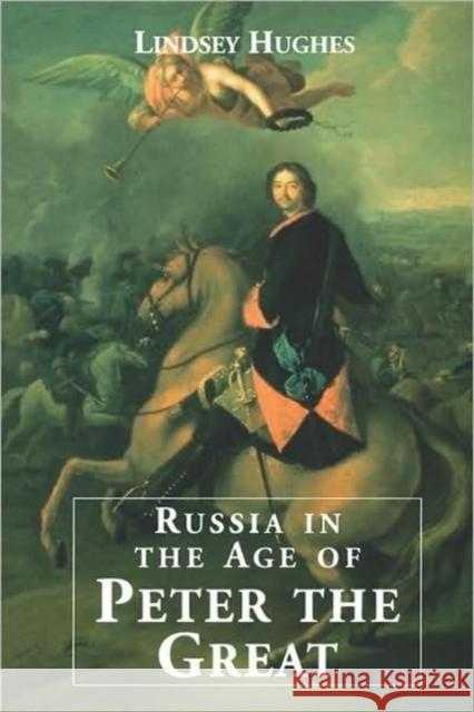 Russia in the Age of Peter the Great Lindsey Hughes 9780300082661 Yale University Press - książka