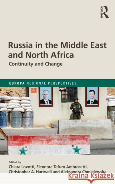 Russia in the Middle East and North Africa: Continuity and Change Chiara Lovotti Eleonora Tafuro Ambrosetti Christopher Hartwell 9780367251284 Routledge - książka