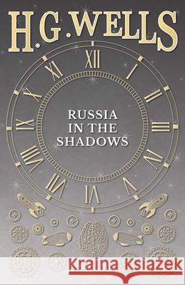 Russia in the Shadows Wells, H. G. 9781444638035 Brousson Press - książka