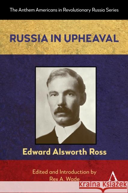 Russia in Upheaval Edward Alsworth Ross 9781839997242 Anthem Press - książka