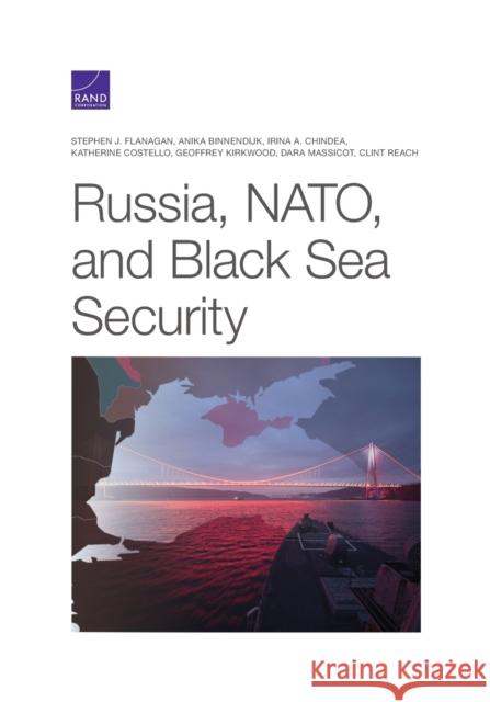 Russia, NATO, and Black Sea Security Flanagan, Stephen J. 9781977405685 RAND Corporation - książka
