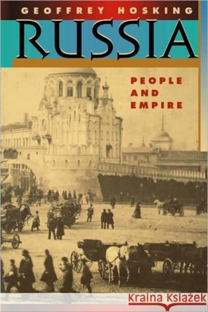 Russia: People and Empire, 1552-1917, Enlarged Edition Geoffrey Hosking 9780674781191 Harvard University Press - książka