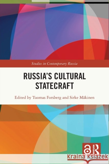 Russia’s Cultural Statecraft Tuomas Forsberg Sirke M?kinen 9780367694364 Routledge - książka