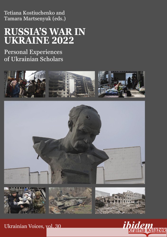 Russia's War in Ukraine 2022: Personal Experiences of Ukrainian Scholars Tamara Martsenyuk Tetiana Kostiuchenko Yuliya Bidenko 9783838217574 Ibidem Press - książka