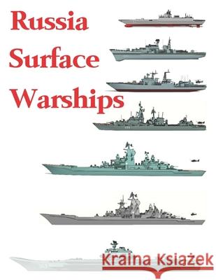 Russia Surface Warships: 2019 - 2020 Luis Ayala 9781087461014 Independently Published - książka