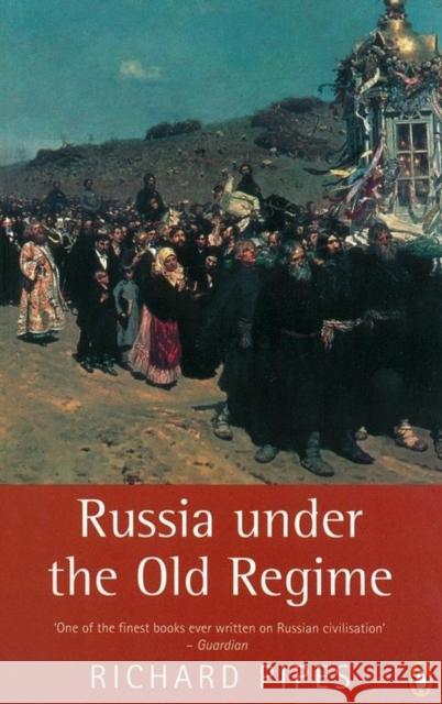 Russia Under the Old Regime Richard Pipes 9780140247688 Penguin Books Ltd - książka