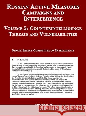 Russian Active Measures Campaigns and Interference: Volume 5: Counterintelligence Threats and Vulnerabilities Select Committee on Intelligence 9781608880942 Nimble Books - książka