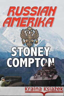 Russian Amerika Stoney Compton 9781963479379 Nazca Press - książka