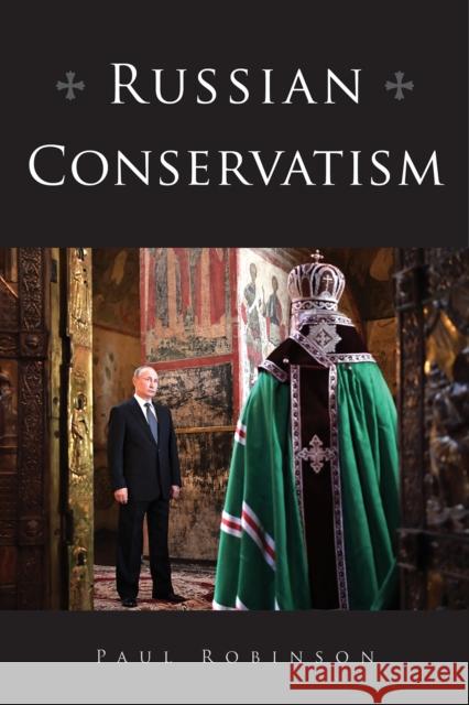 Russian Conservatism Paul Robinson 9781501747342 Northern Illinois University Press - książka