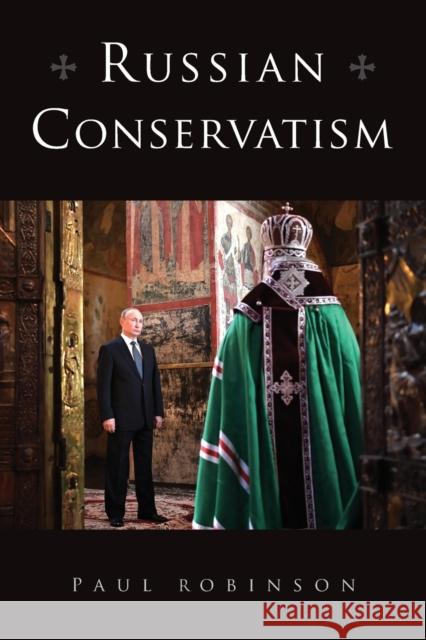 Russian Conservatism Paul Robinson 9781501755361 Northern Illinois University Press - książka