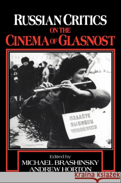 Russian Critics on the Cinema of Glasnost Michael Brashinsky Andrew Horton William Rothman 9780521444750 Cambridge University Press - książka