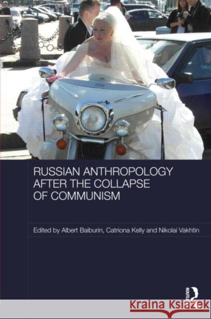 Russian Cultural Anthropology After the Collapse of Communism Baiburin, Albert 9780415695046 Routledge - książka