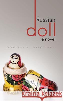 Russian Doll Madison C. Brightwell 9781491755594 iUniverse - książka