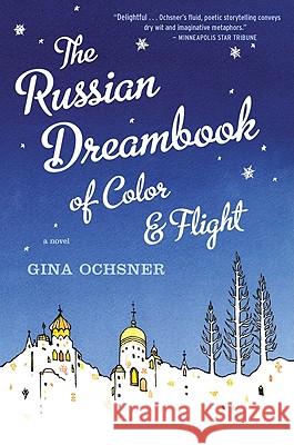 Russian Dreambook of Color and Flight Ochsner, Gina 9780547394558 Mariner Books - książka