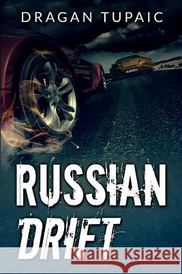 Russian Drift Dragan Tupaic 9781511567558 Createspace - książka