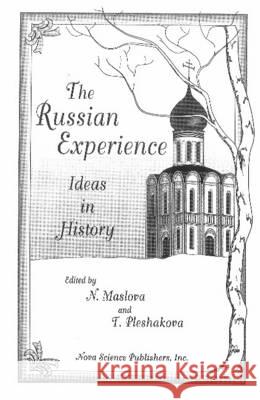 Russian Experience: Ideas in History N Maslova, T Pleshakova 9781560722113 Nova Science Publishers Inc - książka