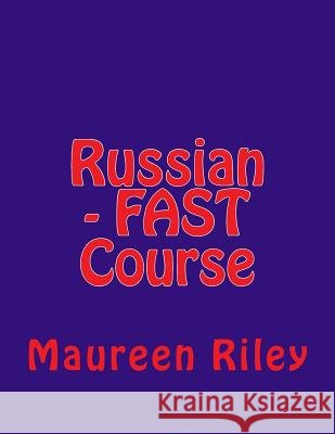 Russian - FAST Course Riley, Maureen 9781506196923 Createspace - książka