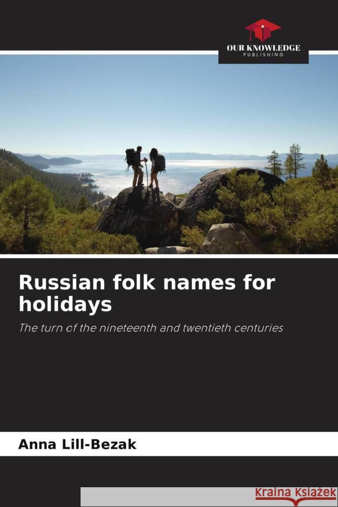 Russian folk names for holidays Lill-Bezak, Anna 9786205239995 Our Knowledge Publishing - książka