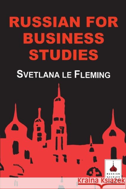 Russian for Business Studies Le Fleming, Svetlana 9781853996115 Duckworth Publishers - książka