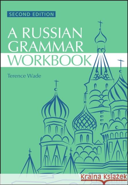 Russian Grammar Workbook 2e Wade 9781118273418 Wiley-Blackwell - książka