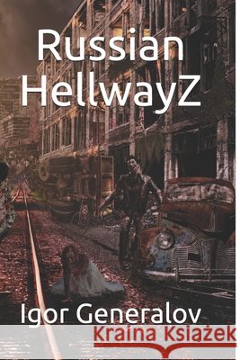 Russian HellwayZ Igor Generalov 9798517530035 Independently Published - książka