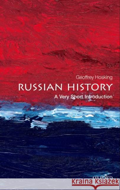 Russian History: A Very Short Introduction Geoffrey Hosking 9780199580989 Oxford University Press - książka