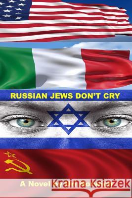 Russian Jews Don't Cry: The Fourth Rail of Being Uri Norwich 9781475104509 Createspace - książka