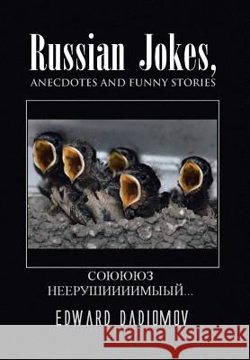 Russian Jokes, Anecdotes and Funny Stories Edward Dadiomov 9781441552983 Xlibris Corporation - książka
