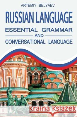 Russian language: Essential grammar and Conversation language Artemiy Belyaev 9781539857266 Createspace Independent Publishing Platform - książka