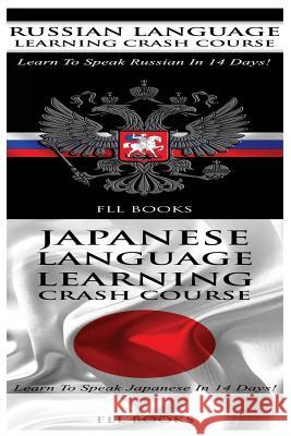 Russian Language Learning Crash Course + Japanese Language Learning Crash Course Fll Books 9781545065389 Createspace Independent Publishing Platform - książka