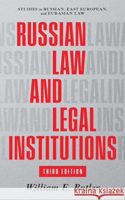 Russian Law and Legal Institutions: Third Edition William E Butler 9781616196486 Talbot Publishing - książka