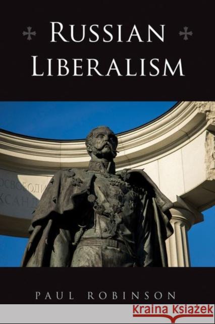 Russian Liberalism Paul Robinson 9781501772146 Cornell University Press - książka