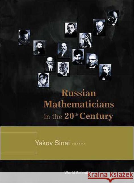 Russian Mathematicians in the 20th Century Sinai, Yakov 9789810243906 World Scientific Publishing Company - książka