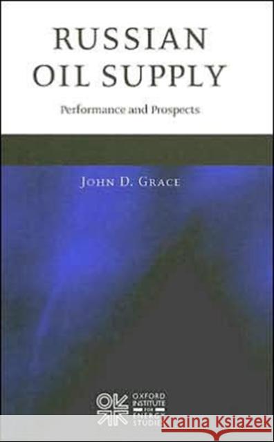 Russian Oil Supply: Performance and Prospects Grace, John D. 9780197300305  - książka