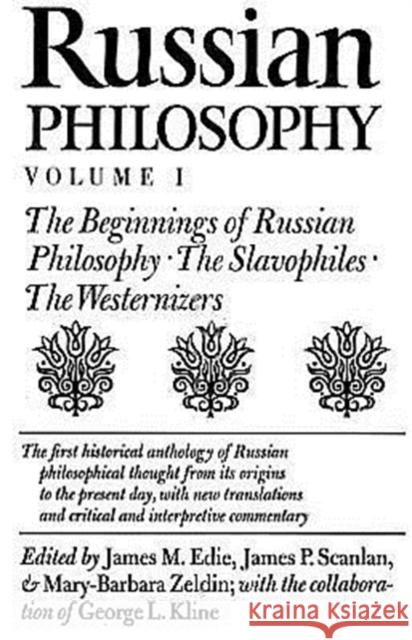 Russian Philosophy V1: Beginnings of Russian Philosophy Edie, James M. 9780870492006 University of Tennessee Press - książka