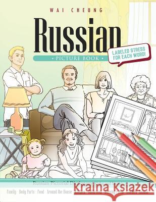 Russian Picture Book: Russian Pictorial Dictionary (Color and Learn) Wai Cheung 9781544908694 Createspace Independent Publishing Platform - książka