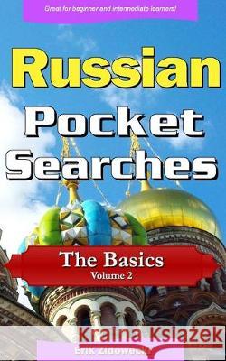 Russian Pocket Searches - The Basics - Volume 2: A Set of Word Search Puzzles to Aid Your Language Learning Erik Zidowecki 9781975608095 Createspace Independent Publishing Platform - książka