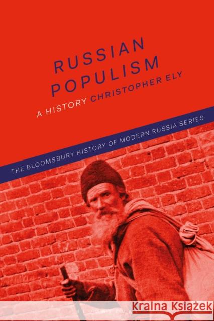 Russian Populism: A History Christopher Ely Jonathan Smele Michael Melancon 9781350095533 Bloomsbury Academic - książka