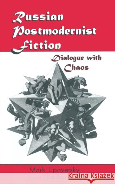 Russian Postmodernist Fiction: Dialogue with Chaos: Dialogue with Chaos Lipovetsky, Mark 9780765601766 M.E. Sharpe - książka