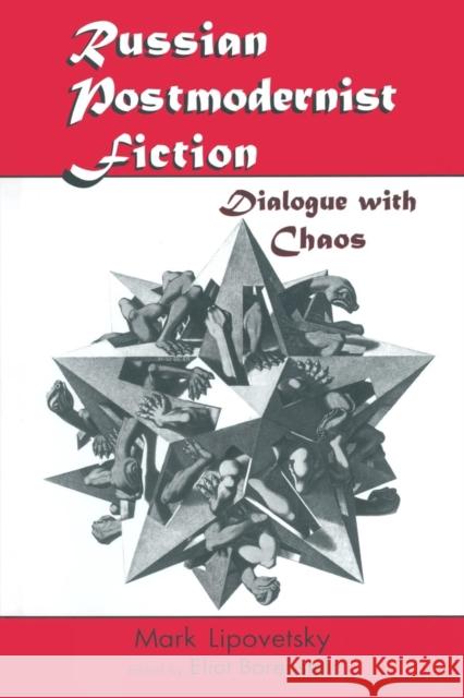 Russian Postmodernist Fiction: Dialogue with Chaos: Dialogue with Chaos Lipovetsky, Mark 9780765601773 M.E. Sharpe - książka