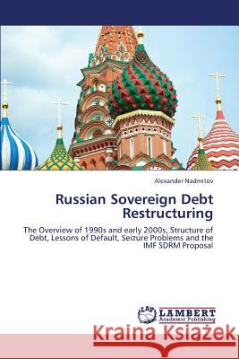 Russian Sovereign Debt Restructuring Nadmitov Alexander 9783659337475 LAP Lambert Academic Publishing - książka